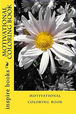 Motivational Coloring Book: Change Your Mindset With Color!-..