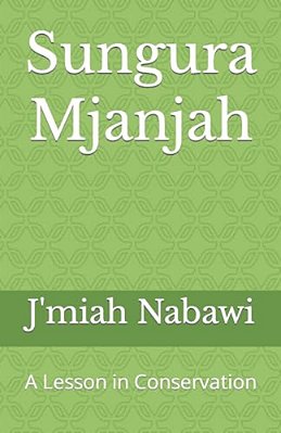 Sungura Mjanjah: A Lesson In Conservation-..