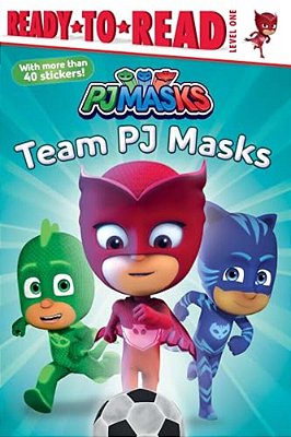 Team Pj Masks: Ready-To-read Level 1-..