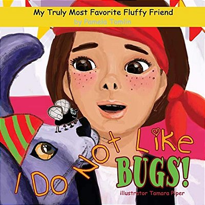I Do Not Like Bugs!-..