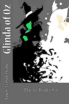Glinda Of Oz: The Oz Books #14-..