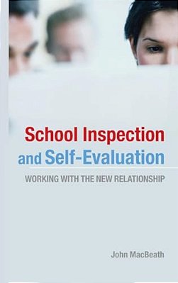 School Inspection & Self-Evaluation: Working With The New Relationship-..