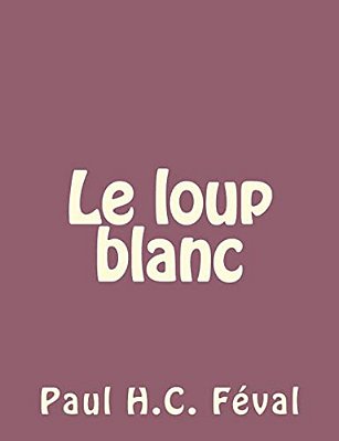 Le Loup Blanc-..
