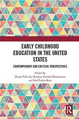 Early Childhood Education In The United States: Contemporary And Critical Perspectives-..