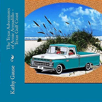 The Texas Adventures Of Arnie Armadillo - Texas Gulf Coast-..