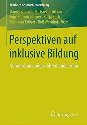 Perspektiven Auf Inklusive Bildung: Gemeinsam Anders Lehren Und Lernen-..
