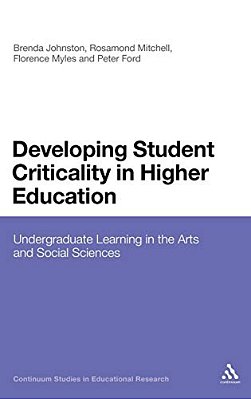 Developing Student Criticality In Higher Education: Undergraduate Learning In The Arts And Social Sciences-..