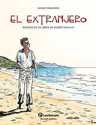 El Extranjero: Basado En La Obra De Albert Camus-..