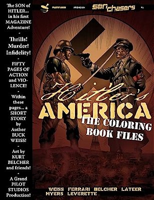 Son Chasers: Hitler's America Coloring Book-..
