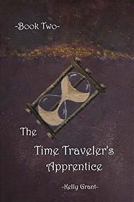 The Time Traveler's Apprentice Book Two-..