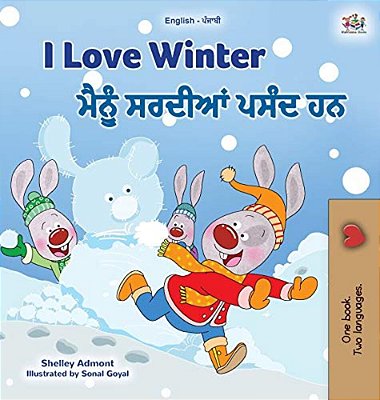 I Love Winter (English Punjabi Bilingual Children's Book - Gurmukhi)-..
