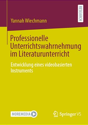 Professionelle Unterrichtswahrnehmung Im Literaturunterricht: Entwicklung Eines Videobasierten Instruments-..