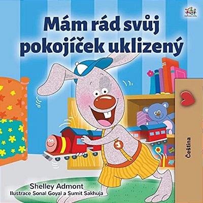 I Love To Keep My Room Clean (Czech Book For Kids)-..