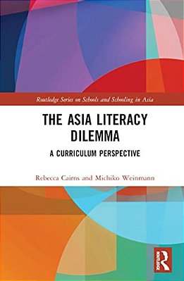 The Asia Literacy Dilemma: A Curriculum Perspective-..