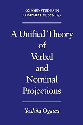 A Unified Theory Of Verbal And Nominal Projections-..