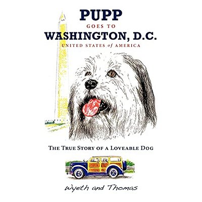 Pupp Goes To Washington, D. C. -..