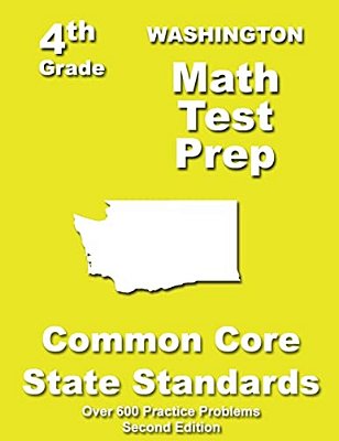 Washington 4Th Grade Math Test Prep: Common Core Learning Standards-..