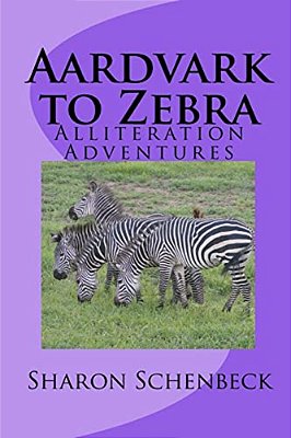 Aardvark To Zebra: Alliteration Adventures-..