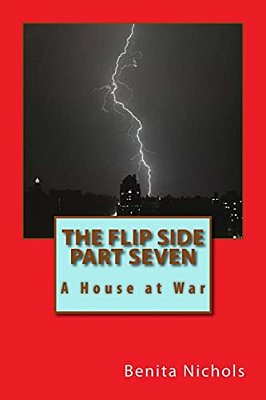 The Flip Side Part Seven: A House At War-..