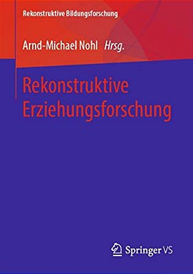 Rekonstruktive Erziehungsforschung-..