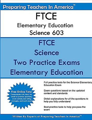 Ftce Elementary Education Science 603: Ftce Elementary Education K-6 Science Subtest-..