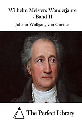 Wilhelm Meisters Wanderjahre - Band II-..