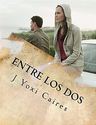 Entre Los Dos: La Historia De Una Infidelidad Lesbica-..