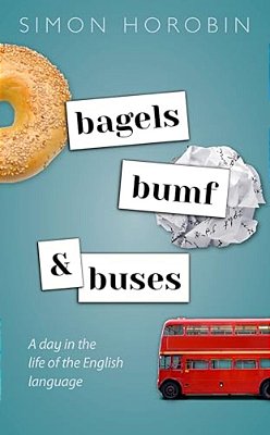 Bagels, Bumf, And Buses: A Day In The Life Of The English Language-..