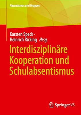 Interdisziplinäre Kooperation Und Schulabsentismus-..