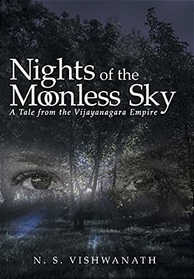 Nights Of The Moonless Sky: A Tale From The Vijayanagara Empire-..