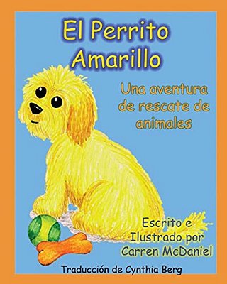 El Perrito Amarillo: Una Aventura De Rescate De Animales-..