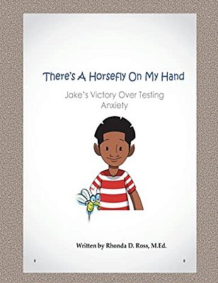 There's A Horsefly On My Hand: Jake's Victory Over Testing Anxiety-..