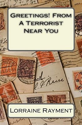 Greetings! From A Terrorist Near You-..