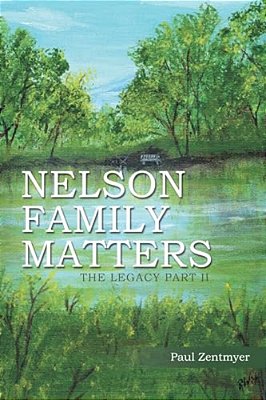 Nelson Family Matters: The Legacy Part II-..