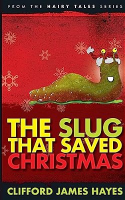 The Slug That Saved Christmas-..