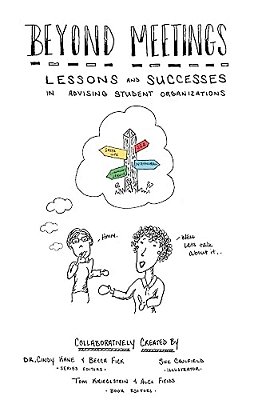 Beyond Meetings: Lessons And Successes In Advising Student Organizations-..