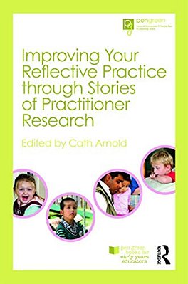 Improving Your Reflective Practice Through Stories Of Practitioner Research-..