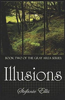 Illusions: (Book Two Of The Gray Area Series)-..