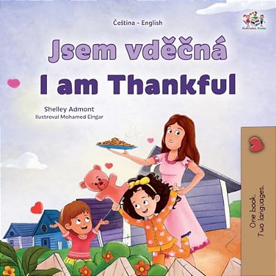 I Am Thankful (Czech English Bilingual Children's Book)-..