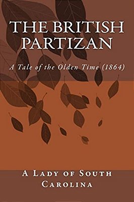 The British Partizan: A Tale Of The Olden Time (1864)-..