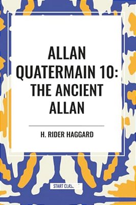 Allan Quatermain: The Ancient Allan-..