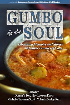 Gumbo For The Soul: Liberating Memoirs And Stories To Inspire Females Of Color-..