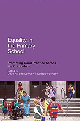 Equality In The Primary School: Promoting Good Practice Across The Curriculum-..
