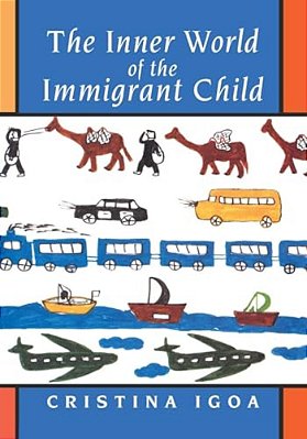 The Inner World Of The Immigrant Child-..