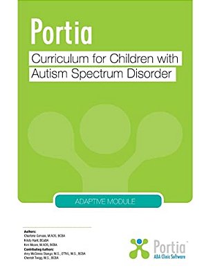 Portia Curriculum - Adaptive: Curriculum For Children With Autism Spectrum Disorder-..