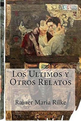Los Ultimos Y Otros Relatos-..