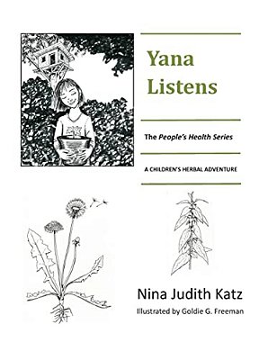 Yana Listens: A Children's Herbal Adventure Story-..
