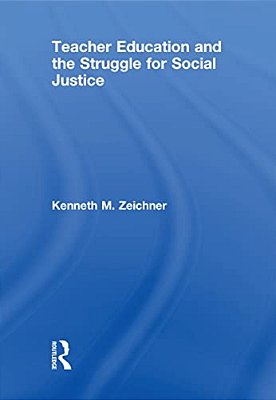 Teacher Education And The Struggle For Social Justice-..