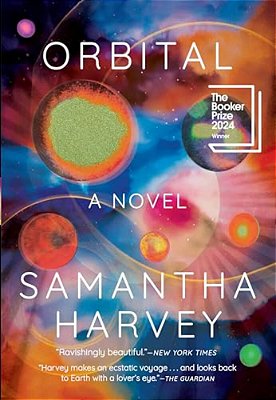 Orbital: A Novel (Booker Prize Winner)-..