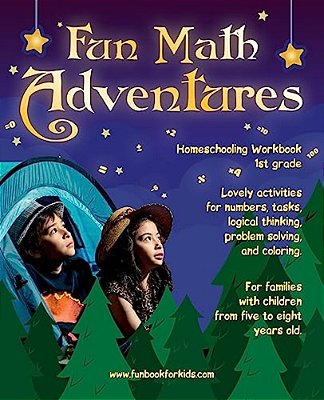 Fun Math Adventures: Lovely Activities For Numbers, Tasks, Logical Thinking, Problem Solving, And Coloring. For Families With Children From-..